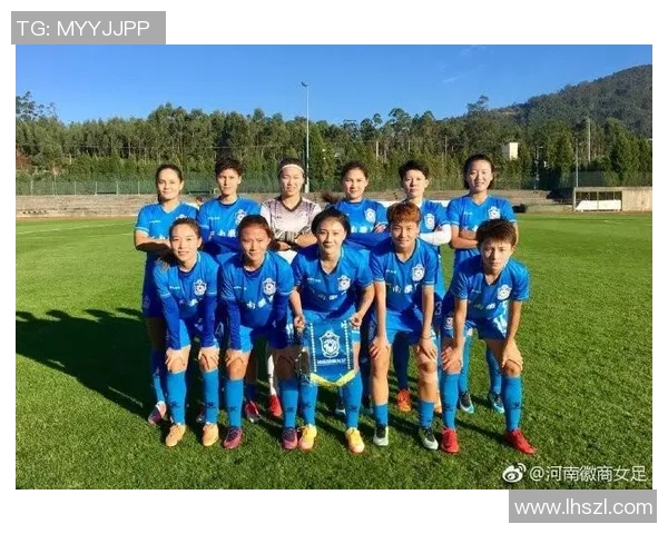 浙足女队迎战河南徽商女足力争在主场取得胜利展现实力与风采